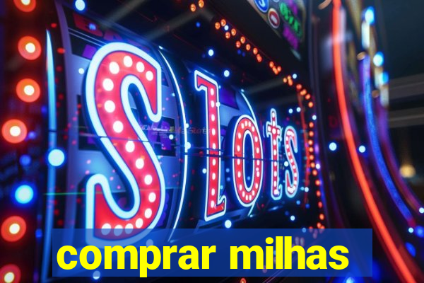 comprar milhas